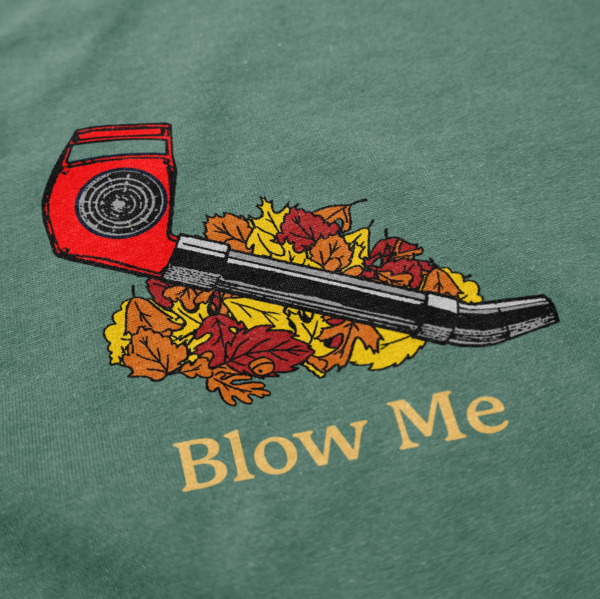 Blow Me T Shirt