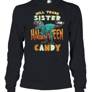 Boys Halloween t rex Will Trade Sister for Candy Matching shirt 3