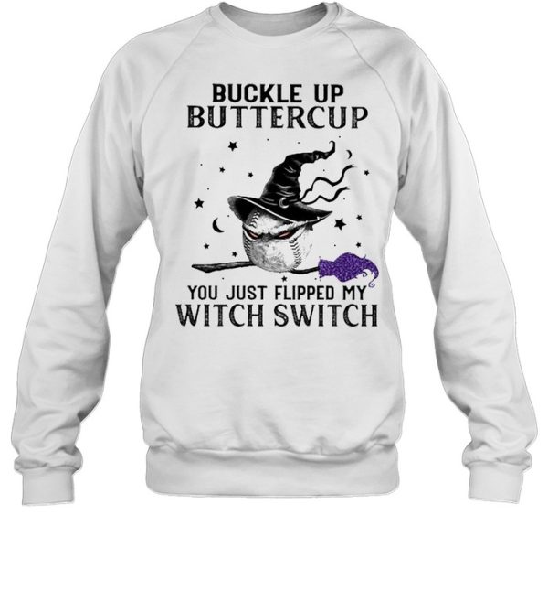 Buckle Up Buttercup Baseball Witch ball Halloween Shirt