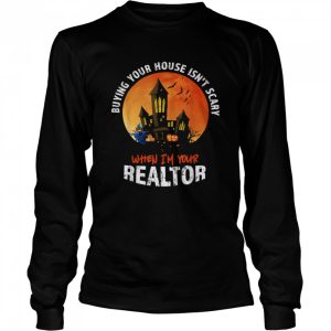 Buying your house isn't scary when I'm your Realtor Halloween Estate Agent Broker T Shirt 3