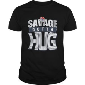 Cameron Maybin Cameron Maybin Savages Gotta Hug shirt