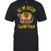 Candyman Bee My Victim Halloween shirt