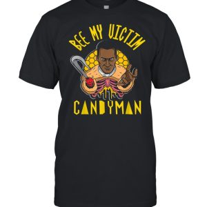 Candyman Bee My Victim Halloween shirt Candyman Bee My Victim Halloween shirt