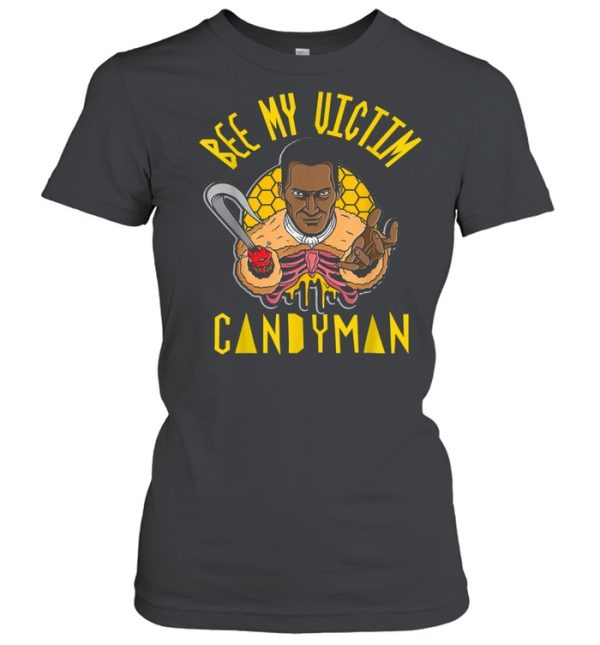 Candyman Bee My Victim Halloween shirt