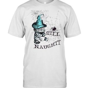 Cat Witch Still Naughty Halloween T-shirt Cat Witch Still Naughty Halloween T-shirt