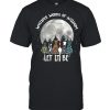 Cats Whisper Words Of Wisdom Let It Be Halloween T-shirt