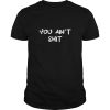 Cheryl You ain’t shit shirt, hoodie, long sleeve, ladies tee