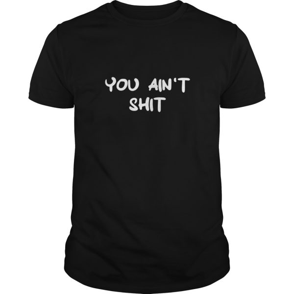 Cheryl You ain’t shit shirt, hoodie, long sleeve, ladies tee