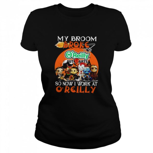 Chibi Horror characters my broom broke so now I work at O’reilly Halloween shirt