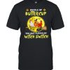 Chickens Witch Buckle Up Buttercup You Just Flipped My Witch Switch Halloween shirt
