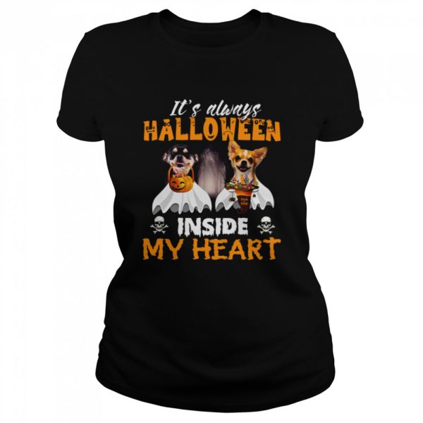 Chihuahua It’s Always Halloween Trick Or Treat Inside My Heart T-shirt