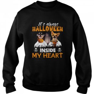 Chihuahua It’s Always Halloween Trick Or Treat Inside My Heart T-shirt 3 Chihuahua It's Always Halloween Trick Or Treat Inside My Heart T shirt 4