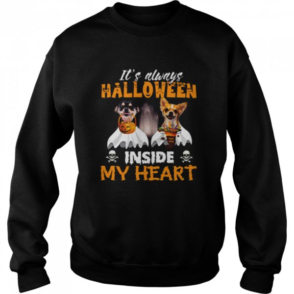 Chihuahua It’s Always Halloween Trick Or Treat Inside My Heart T-shirt