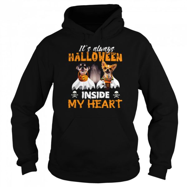 Chihuahua It’s Always Halloween Trick Or Treat Inside My Heart T-shirt