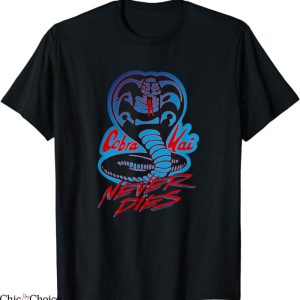 Cobra Kai T-Shirt Never Dies Cobra Logo T-Shirt Trending