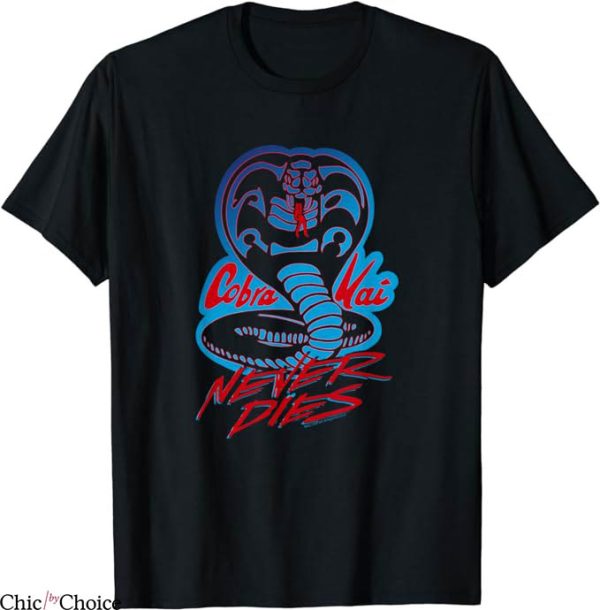 Cobra Kai T-Shirt Never Dies Cobra Logo T-Shirt Trending