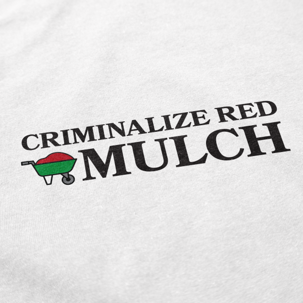 Criminalize Red Mulch T Shirt