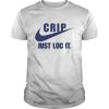 Crip Just loc it shirt, hoodie, long sleeve, ladies tee