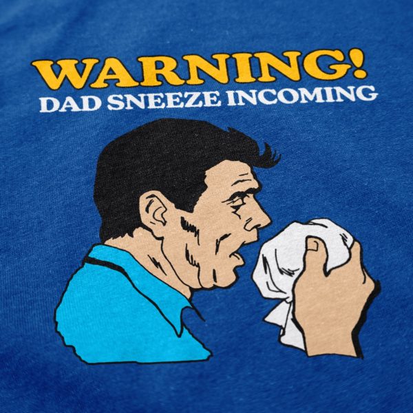 Dad Sneeze Incoming T Shirt