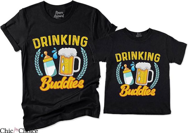 Dad Son Matching T-Shirt Drinking Buddies Tee Gift For Dad