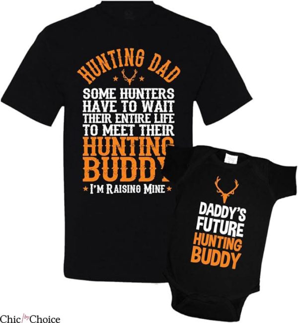 Dad Son Matching T-Shirt Hunting Dad Hunting Buddy Tee