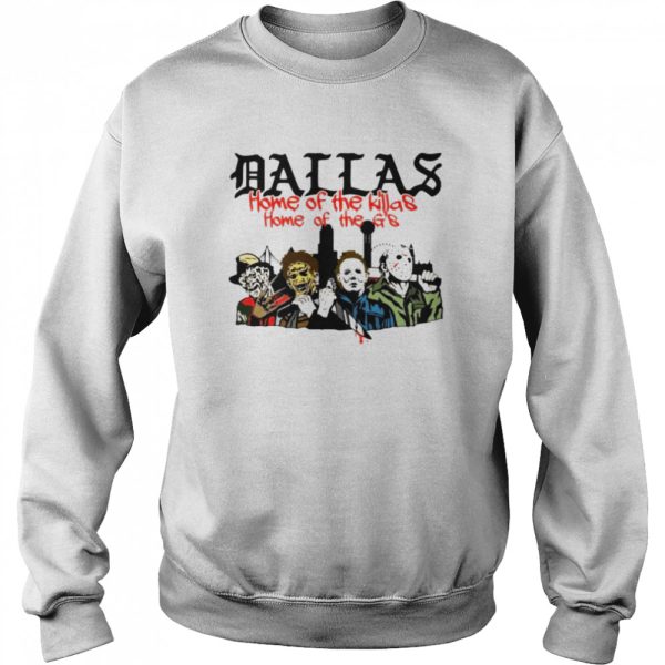 Dallas home of the killas home of the G’s Halloween shirt