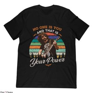 Dave Grohl T-Shirt No One Is You And That Is Your Power Tee