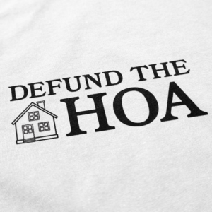 Defund the HOA T Shirt 4