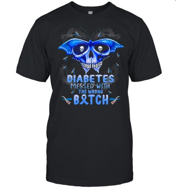 Diabetes messed with the wrong bitch shirt