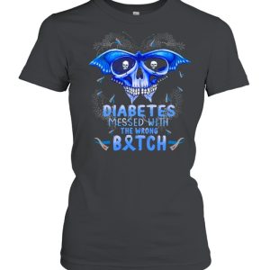 Diabetes messed with the wrong bitch shirt