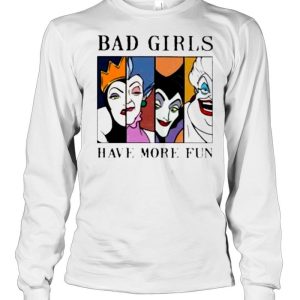 Disney Villains Bad Girls have more fun shirt 2 Disney Villains Bad Girls have more fun shirt 3