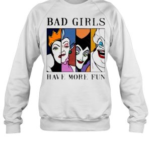 Disney Villains Bad Girls have more fun shirt 3 Disney Villains Bad Girls have more fun shirt 4