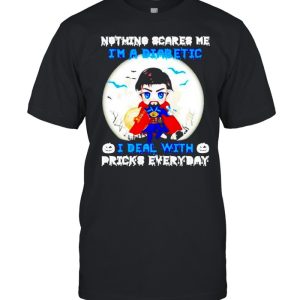 Doctor Strange nothing scares me I’m a diabetic Halloween shirt Doctor Strange nothing scares me I’m a diabetic Halloween shirt