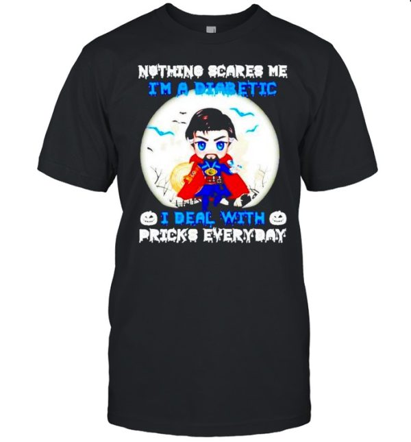 Doctor Strange nothing scares me I’m a diabetic Halloween shirt