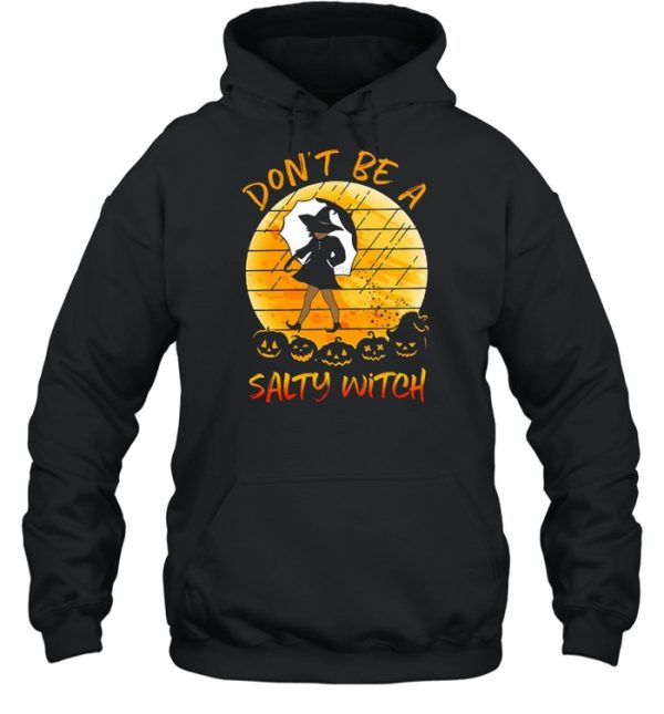 Don’t Be A Salty Witch Halloween Vintage Shirt