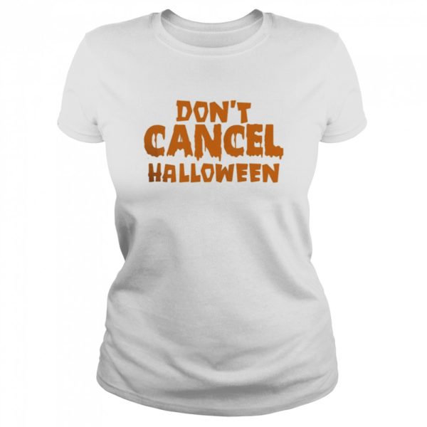 Don’t Cancel Halloween 2021 Shirt