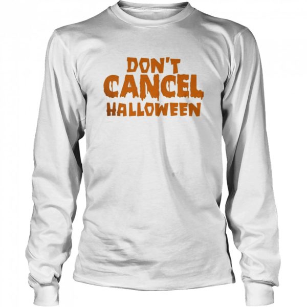 Don’t Cancel Halloween 2021 Shirt