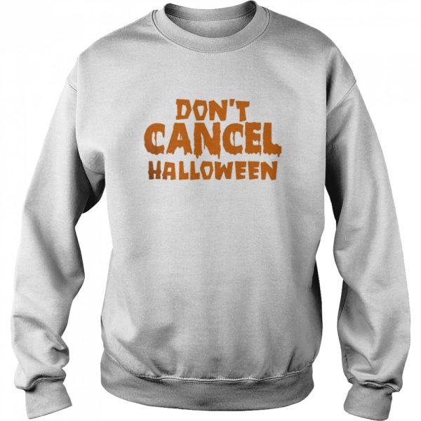 Don’t Cancel Halloween 2021 Shirt