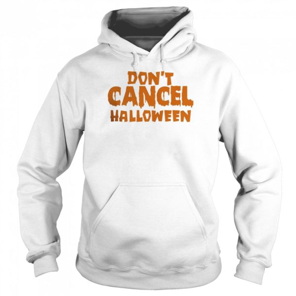 Don’t Cancel Halloween 2021 Shirt