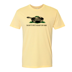 Don’t Put Soap On Me T Shirt Don’t Put Soap On Me T Shirt