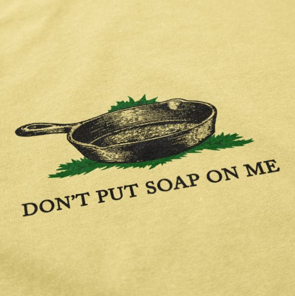 Don’t Put Soap On Me T Shirt