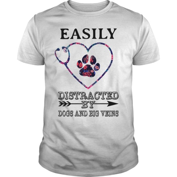 Easily distracted by dogs and big veins shirt, hoodie, long sleeve