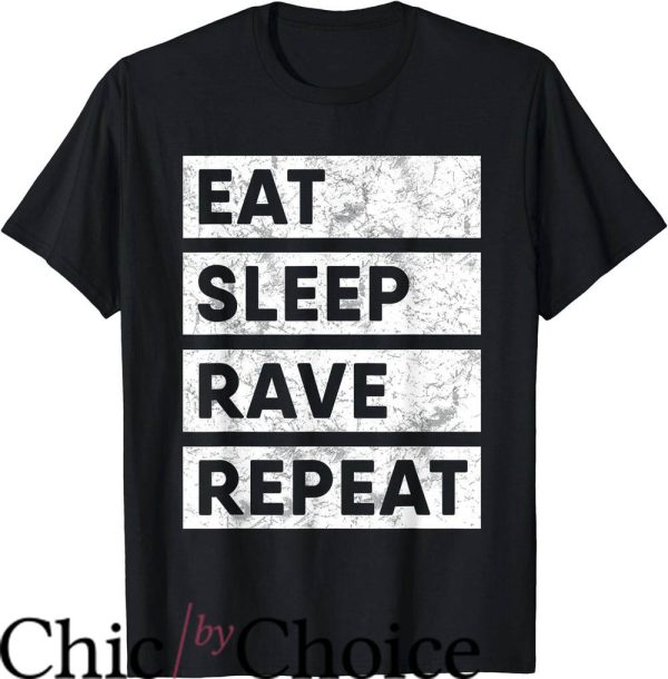 Eat Sleep Rave Repeat T-Shirt EDM