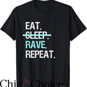 Eat Sleep Rave Repeat T-Shirt Music Festival