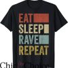 Eat Sleep Rave Repeat T-Shirt Retro