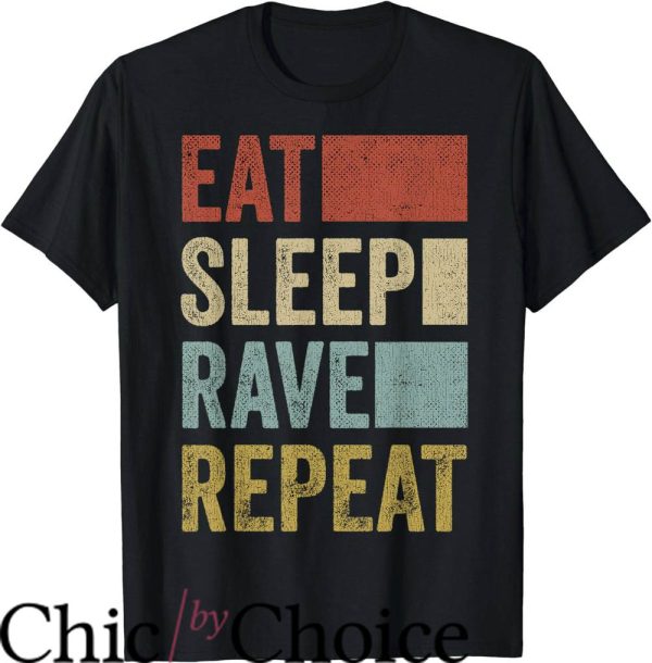 Eat Sleep Rave Repeat T-Shirt Retro