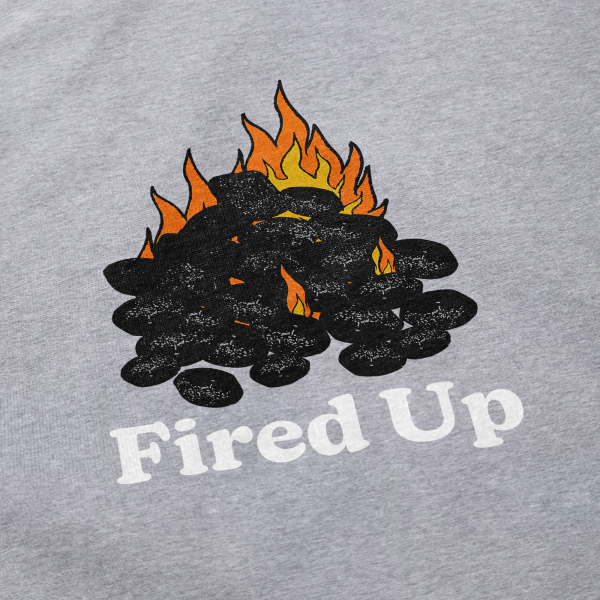 Fired Up T Shirt