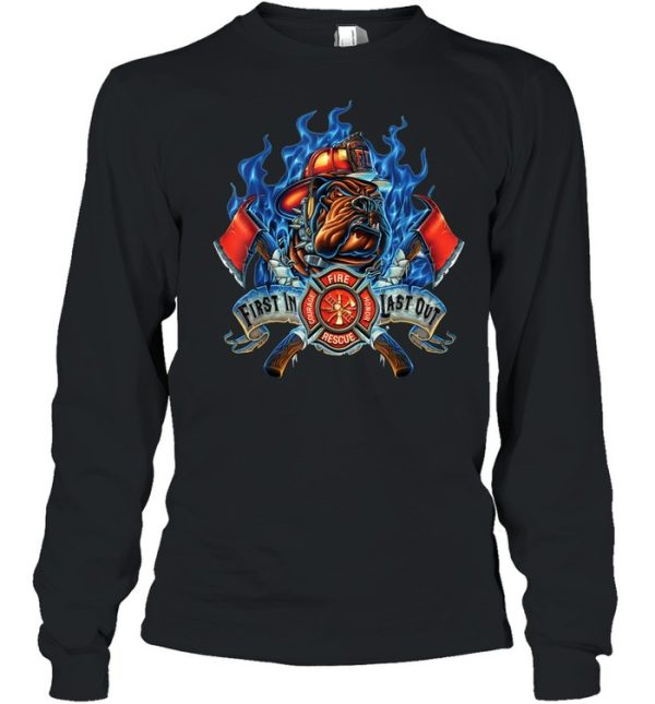 First in Courage Last out Honor Firefighter Dog shirt