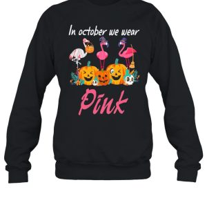 Flamingos In October We Wear Pink Halloween shirt 3 Flamingos In October We Wear Pink Halloween shirt 4