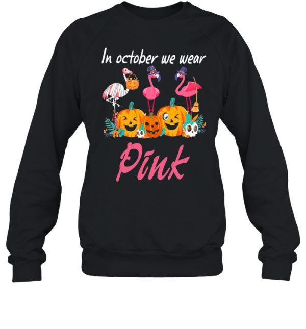 Flamingos In October We Wear Pink Halloween shirt